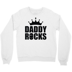 daddy rocks Crewneck Sweatshirt | Artistshot