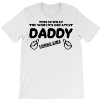 Daddy's Dad's Fathers T-shirt | Artistshot