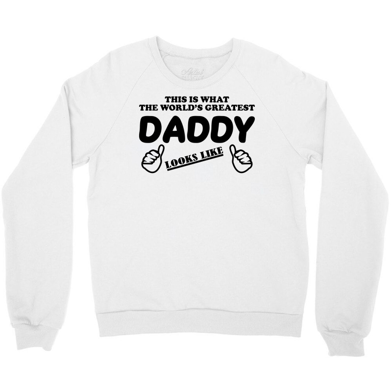 Daddy's Dad's Fathers Crewneck Sweatshirt | Artistshot
