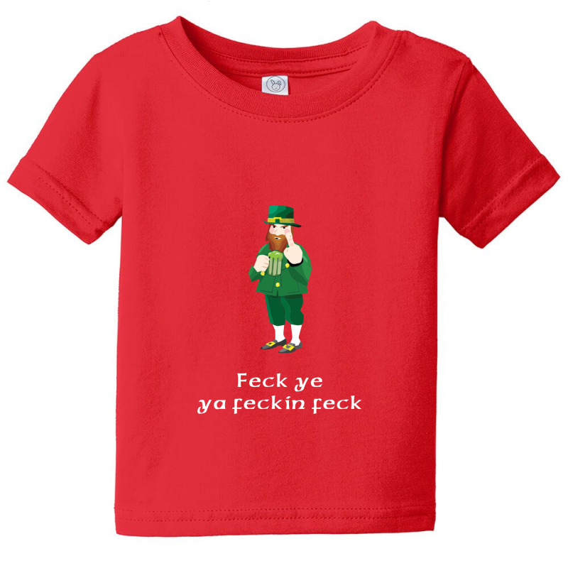 Feck Ye Leprechaun Baby Tee by rahmatikan | Artistshot