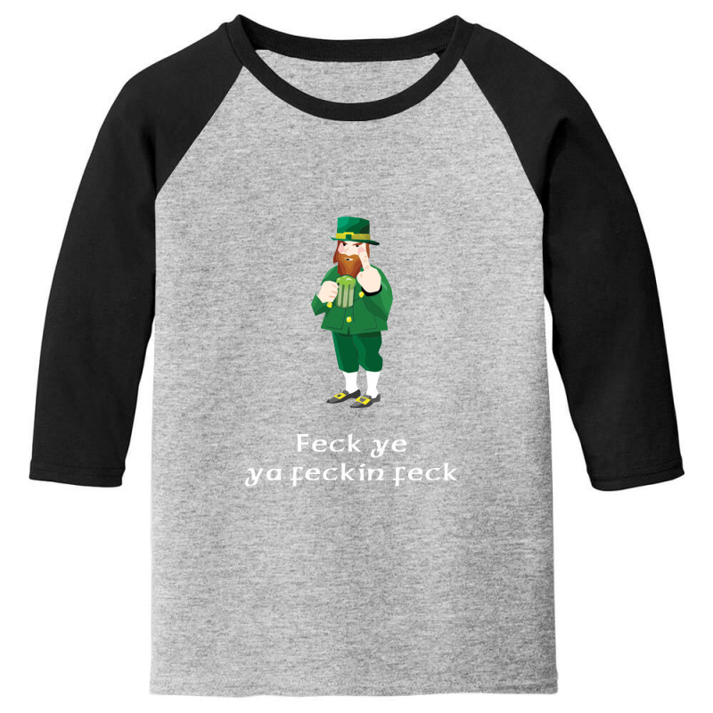 Feck Ye Leprechaun Youth 3/4 Sleeve by rahmatikan | Artistshot