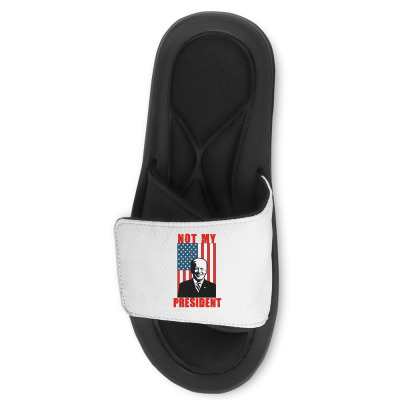 Joe Biden Not My President Slide Sandal Designed By Kakashop
