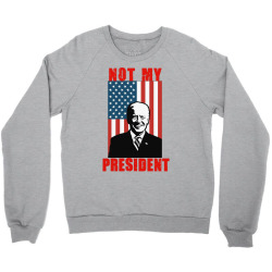 joe biden not my president Crewneck Sweatshirt | Artistshot