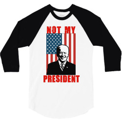 joe biden not my president 3/4 Sleeve Shirt | Artistshot