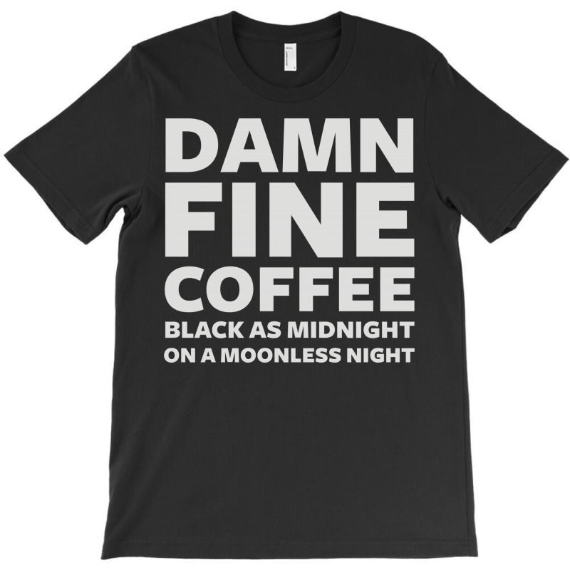 Damn Fine Coffee T-shirt | Artistshot
