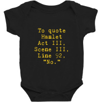 To Quote Hamlet Act Iii Scene Iii Line 92 No Funny Literary Baby Bodysuit | Artistshot