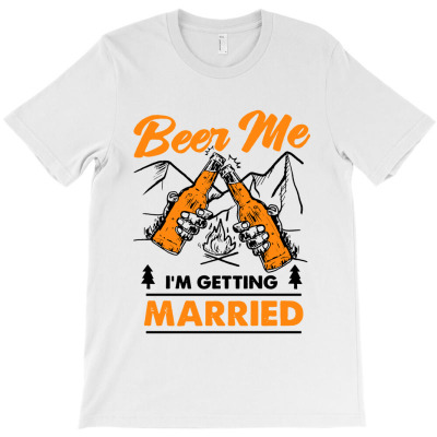 Beer Me I'm Getting Married T-shirt Designed By Lennox Murphyes