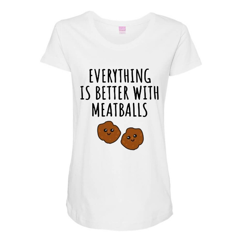 Everything Is Better With Meatballs Maternity Scoop Neck T-shirt by Aibon | Artistshot