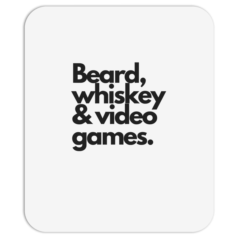 Beard, Whiskey & Video Games   Manly Whiskey Drinker Mousepad | Artistshot