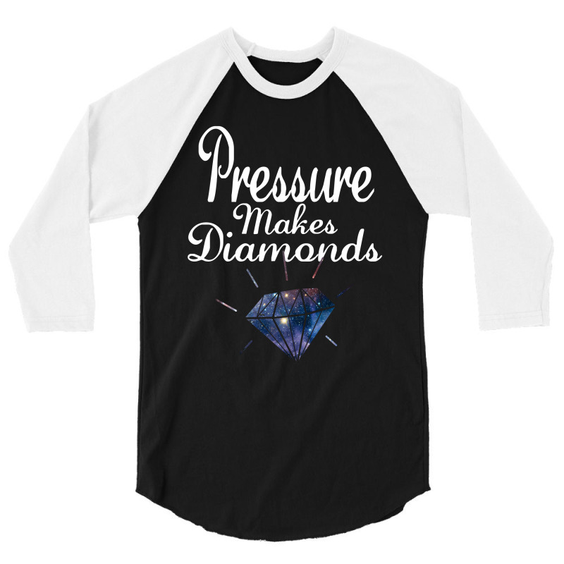 Pressure Makes Diamonds 3/4 Sleeve Shirt | Artistshot