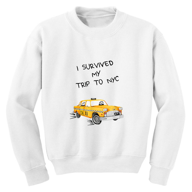 I Survived My Trip To Nyc Funny Cab Driver Passenger In Taxi Youth Sweatshirt by iucantika | Artistshot