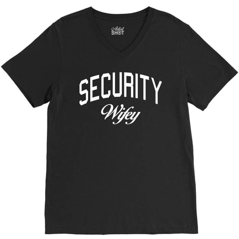 Security Wifey V-neck Tee | Artistshot