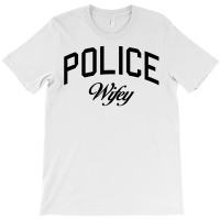 Police Wifey T-shirt | Artistshot