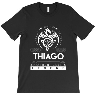 Thiago Name T Shirt - Thiago Another Celtic Legend Gift Item Tee T-shirt Designed By Sahid Maulana