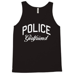 police girlfriend w Tank Top | Artistshot