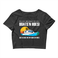 Boats N Hoes Crop Top | Artistshot