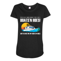 Boats N Hoes Maternity Scoop Neck T-shirt | Artistshot