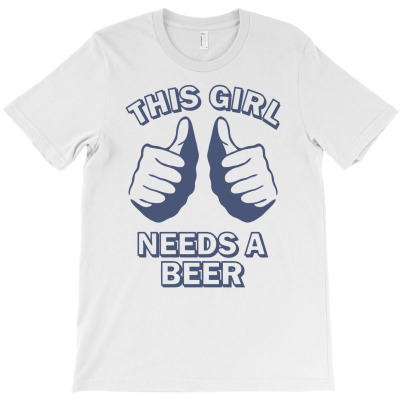 This Girl Need A Beer T-shirt Designed By Momon Wibowo