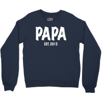 Papa Est. 2015 W Crewneck Sweatshirt | Artistshot