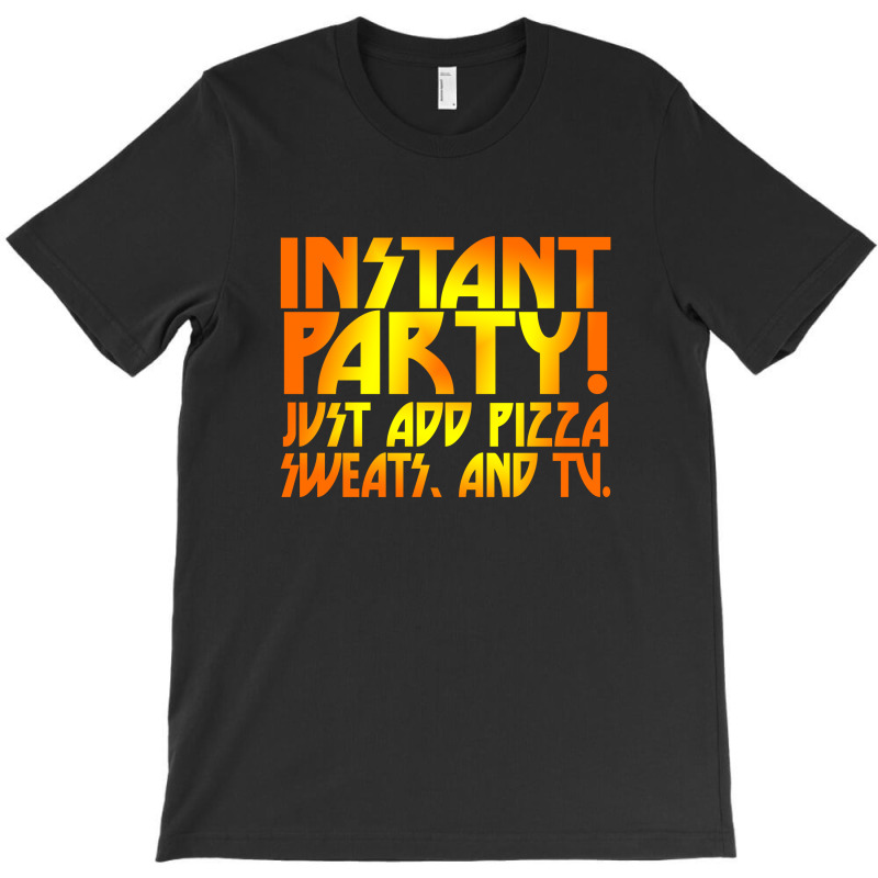 Instant Party Girls T-Shirt by nurmasit1 | Artistshot