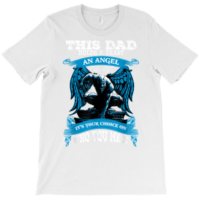 This Dad Holds A Beast An Angel And A Madman T Shirt T-shirt Designed By Shadow Fiend