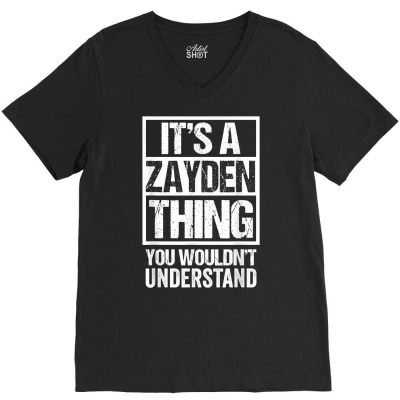 It's A Zayden Thing You Wouldn't Understand First Name T Shirt V-neck Tee Designed By Rosartapi