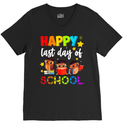 Cute Owl Happy Last Day Of School Teacher Student Graduation T Shirt V-neck Tee Designed By Zoelane