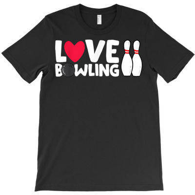 Love Bowling Funny Bowling Player T Shirt T-shirt Designed By Dinyolani