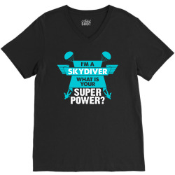 I am a Skydiver What is your Superpower? V-Neck Tee | Artistshot