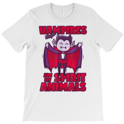 Vampires Are My Spirit Animal T Shirt T-shirt Designed By Shadow Fiend