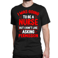 Emergency Medical Technician Healthcare Nurses Paramedic T Shirt Classic T-shirt | Artistshot