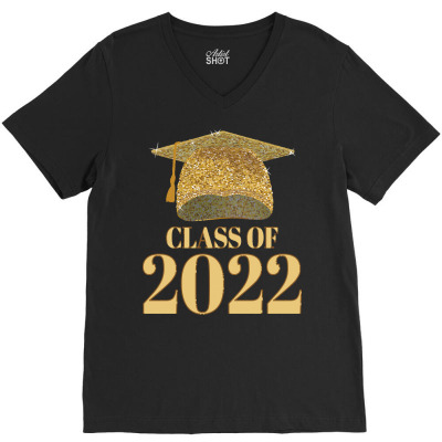 Class Of 2022 T  Shirt Senior 2022 Gifts For Graduates T  Shirt V-neck Tee Designed By Kalebschaefer957