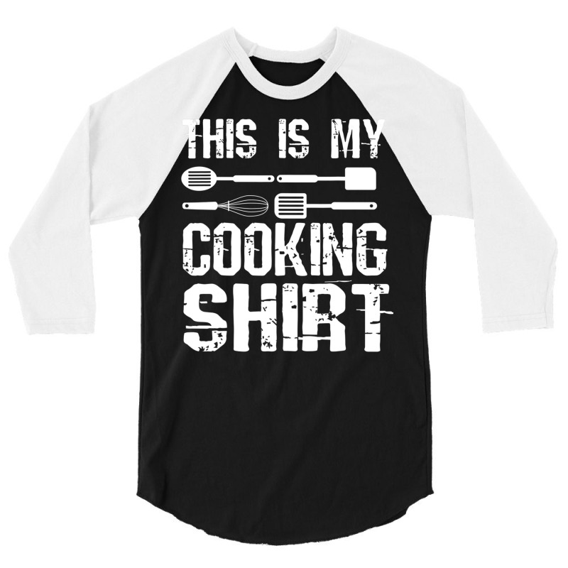 This Is My Cooking Shirt Cool Cook Chef Recipe Book Baking T Shirt 3/4 Sleeve Shirt by saldeenshakir | Artistshot