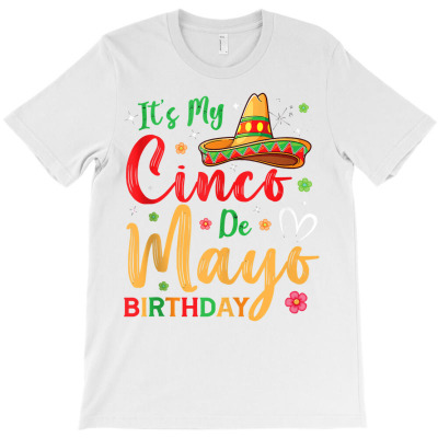 It’s My Cinco De Mayo Birthday Mexican Party Costume Gifts Tank Top T-shirt Designed By Herschel0