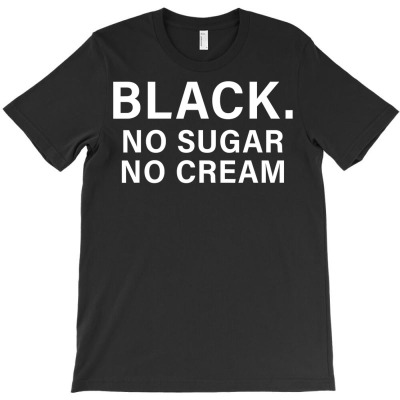 Black No Sugar No Black Woman Black Girl Black History Month T Shirt T-shirt Designed By Vaughandoore01
