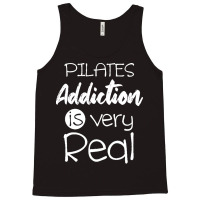 Pilates Addiction Is Very Real T  Shirtlove Pilates Addiction Is Very Tank Top | Artistshot