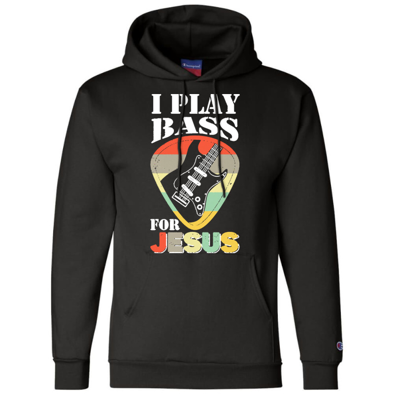 Play Bass For Jesus Guitar T  Shirt Play Bass For Jesus Guitar Vintage Champion Hoodie | Artistshot