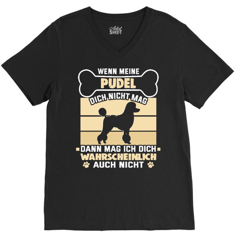 Poodle T  Shirt Design For Dog Lover And Poodle Owner T  Shirt (5) V-neck Tee | Artistshot