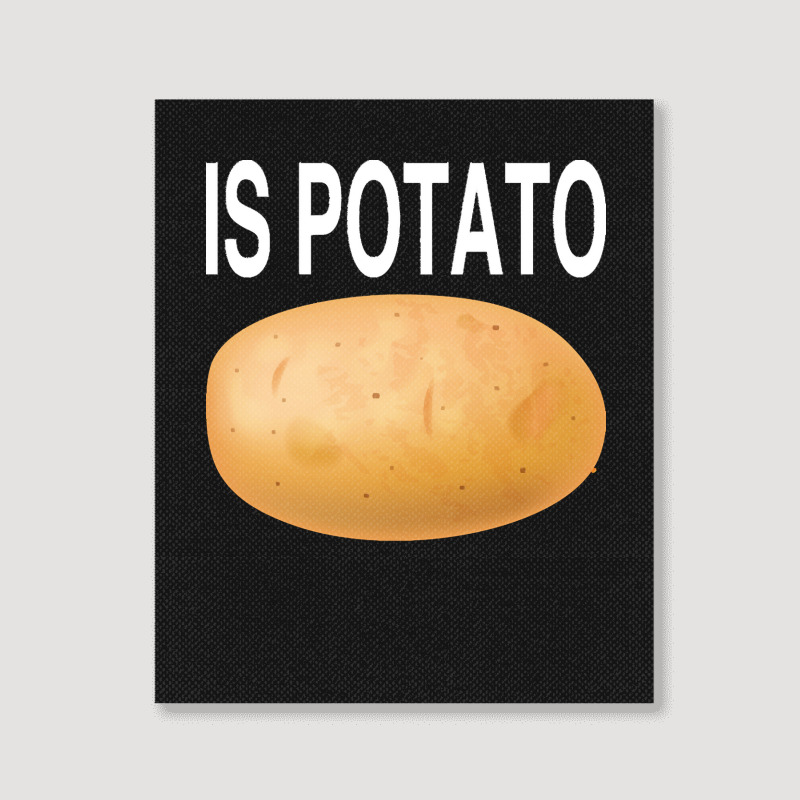 Potato T  Shirt Is Potato In Television As Seen On Late Night T  Shirt Portrait Canvas Print | Artistshot