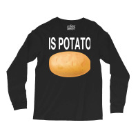 Potato T  Shirt Is Potato In Television As Seen On Late Night T  Shirt Long Sleeve Shirts | Artistshot