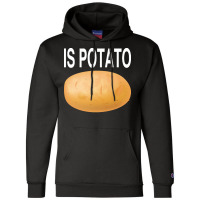 Potato T  Shirt Is Potato In Television As Seen On Late Night T  Shirt Champion Hoodie | Artistshot