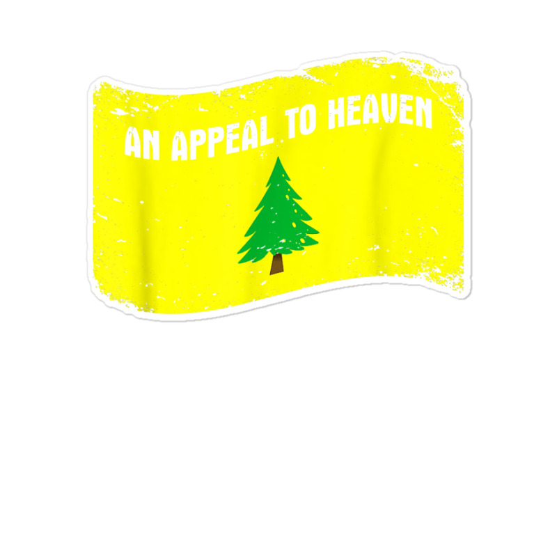 An Appeal To Heaven  Founding Fathers Pine Tree Flag T Shirt Sticker | Artistshot