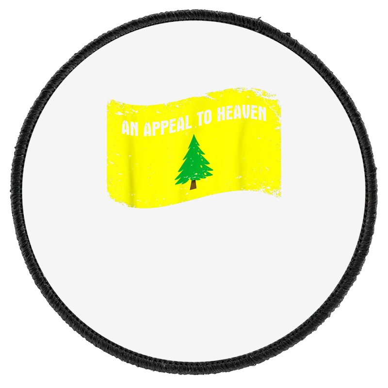 An Appeal To Heaven  Founding Fathers Pine Tree Flag T Shirt Round Patch | Artistshot