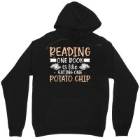 Reading T  Shirt Reading One Book Is Like Eating One Potato Chip T  Sh Unisex Hoodie | Artistshot