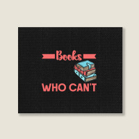 Reading T  Shirt The Man Who Does Not Read Books T  Shirt (1) Landscape Canvas Print | Artistshot