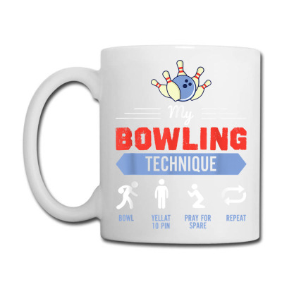 My Bowling Technique Shirt Bowling T Shirt Funny Bowler Gift T Shirt Coffee Mug Designed By Tidehunter