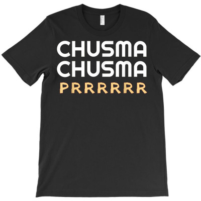 Chusma Chusma Prrr Mexican Nostalgia T Shirt T-shirt Designed By Nevermore