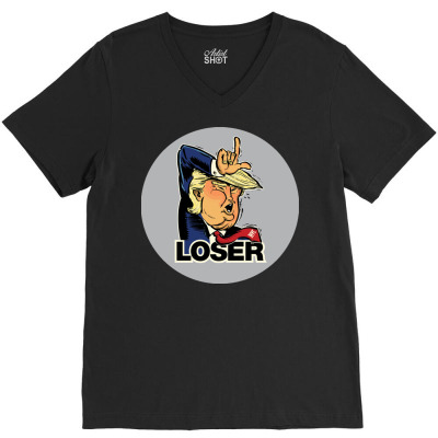 Donald Trump Loser V-neck Tee Designed By Mdk Art