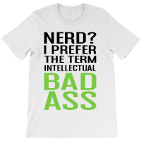 Intellectual Bad Ass T-shirt T-shirt | Artistshot