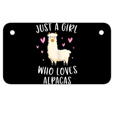 Just A Girl Who Loves Alpacas Funny Alpaca Gifts For Girls T Shirt Motorcycle License Plate Designed By Burtojack